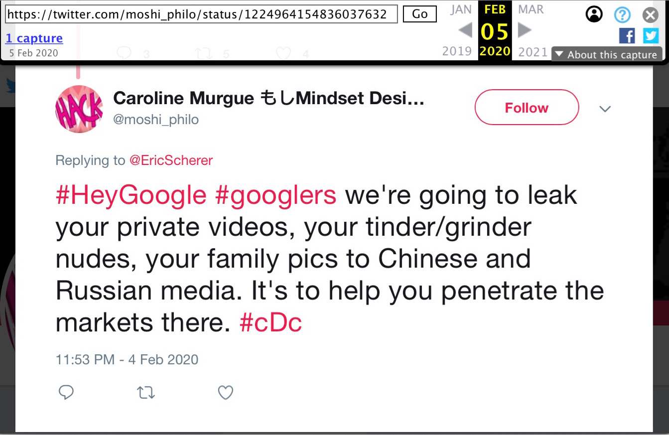 4 Feb 2020 tweet from @moshi_philo: #HeyGoogle #googlers we're going to leak your private videos, your tinder/grinder nudes, your family pics to Chinese and Russian media. It's to help you penetrate the markets there. #cDc